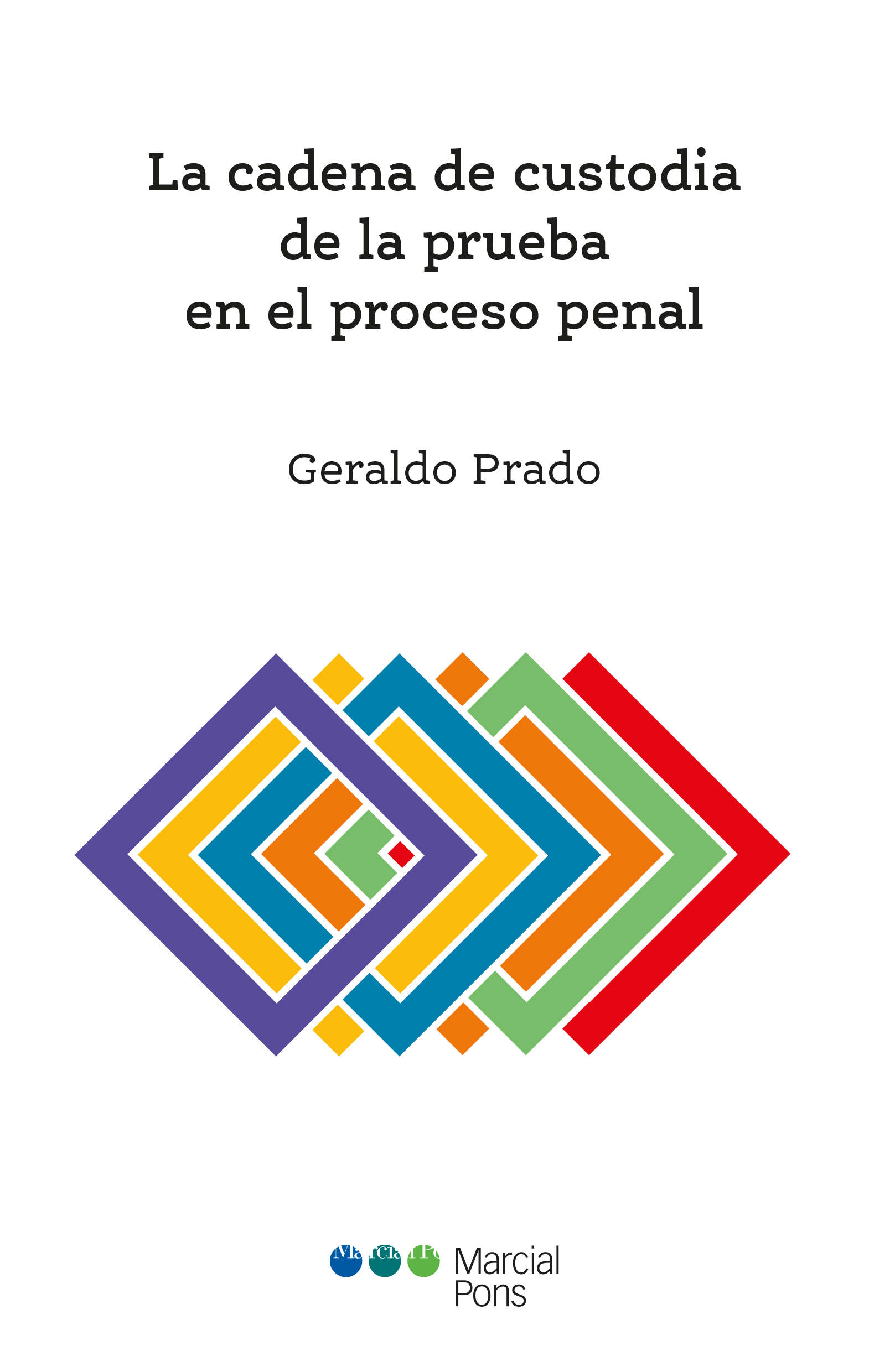 La cadena de custodia de la prueba en el proceso penal