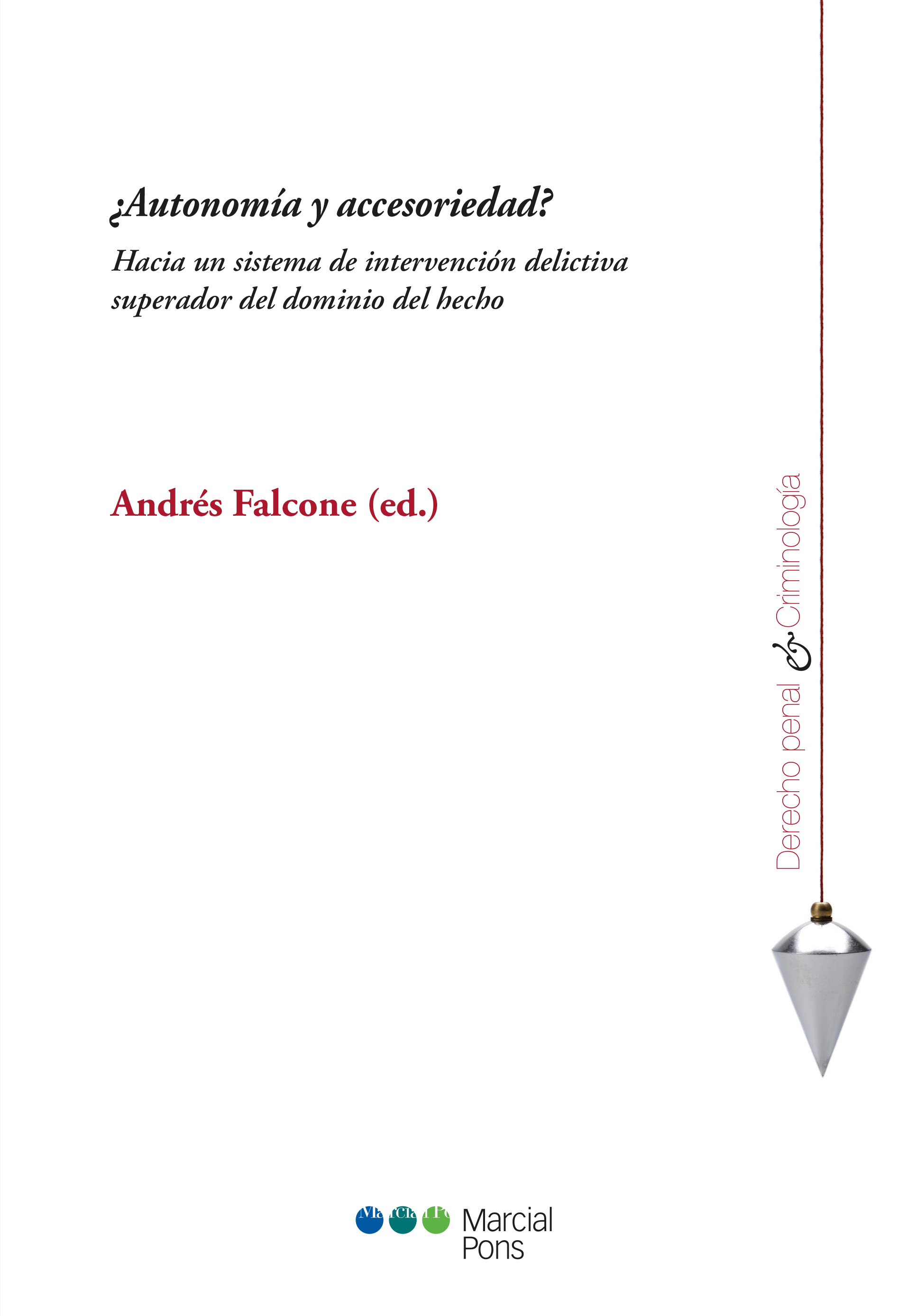 ¿Autonomía y accesoriedad?