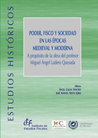 Poder, fisco y sociedad en las épocas medieval y moderna