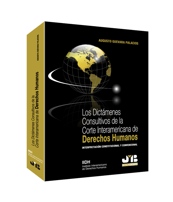 Los Dictámenes Consultivos de la Corte Interamericana de Derechos Humanos.