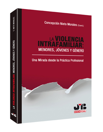 La violencia intrafamiliar : menores, jóvenes y género.