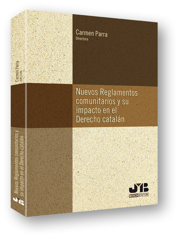 Nuevos Reglamentos comunitarios y su impacto en el Derecho catalán.