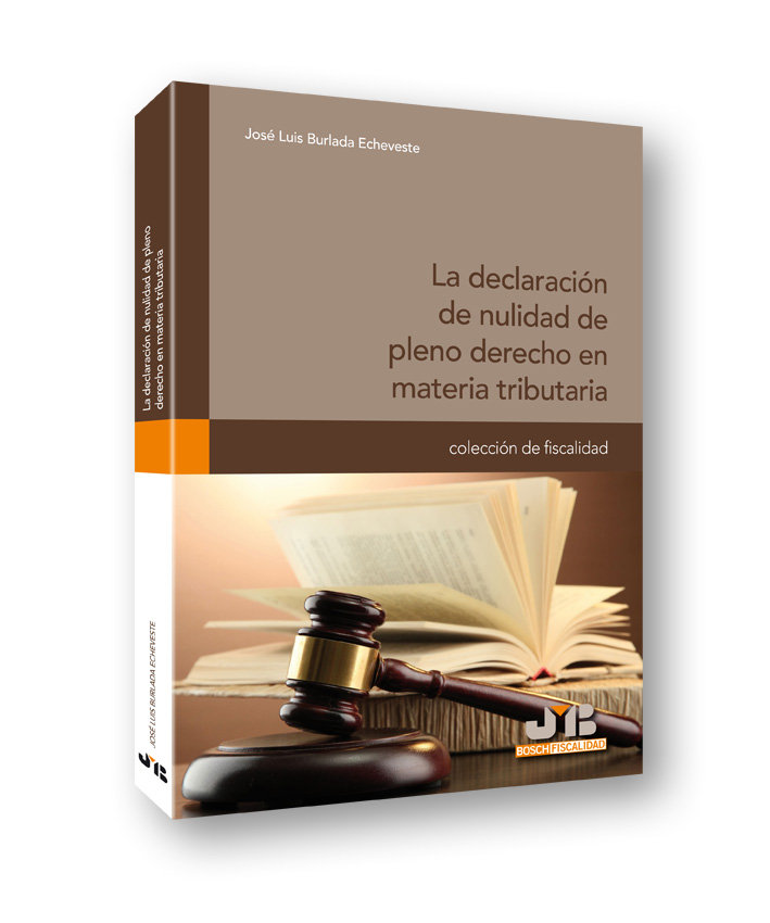 La declaración de nulidad de pleno derecho en materia tributaria.