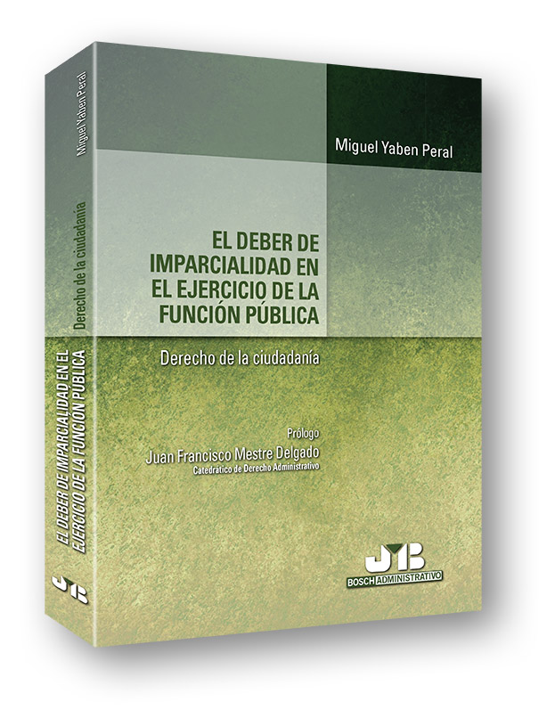 El deber de imparcialidad en el ejercicio de la Función Pública. (Derecho de la ciudadanía)