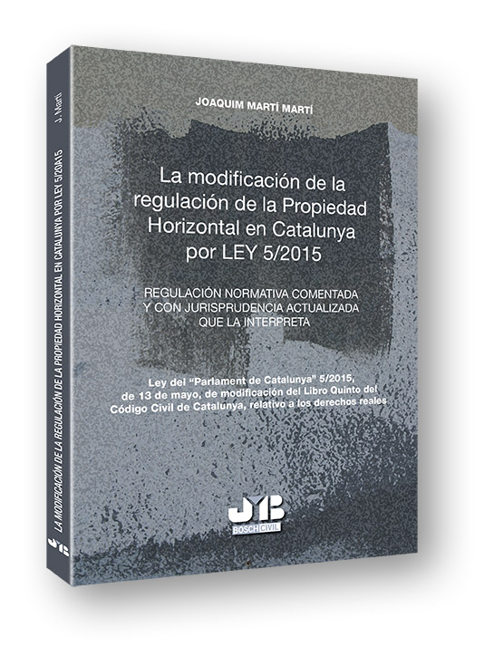 La modificación de la regulación de la propiedad horizontal en Catalunya por Ley 5/2015