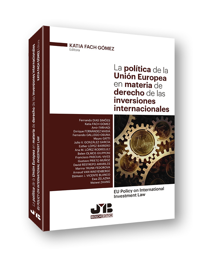 La política de la Unión Europea en materia de derecho de las inversiones internacionales